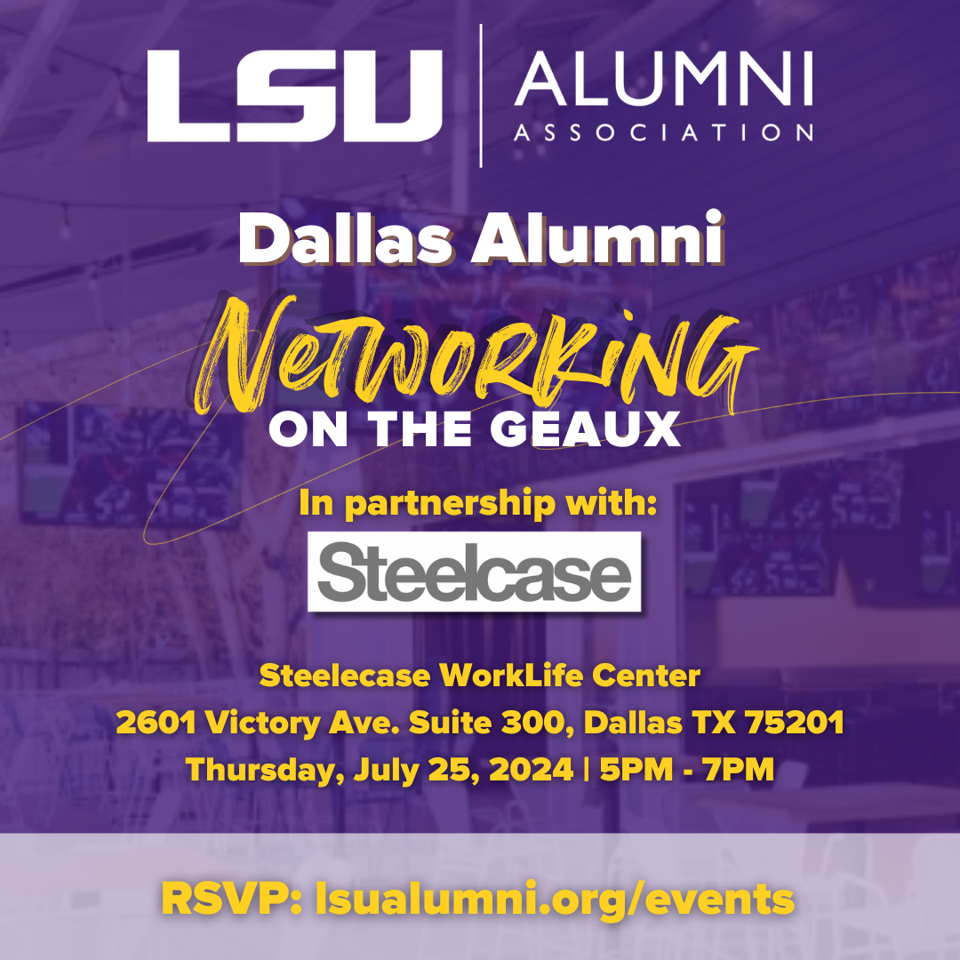 LSU Alumni Association Dallas Alumni Networking on the Geaux ...